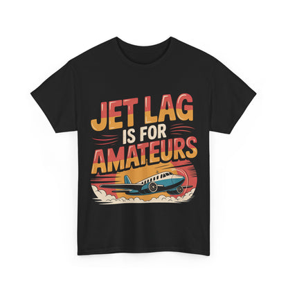 Jet Lag Is For Amateurs T-Shirt - Funny Frequent Flyer Retro Airplane Tee