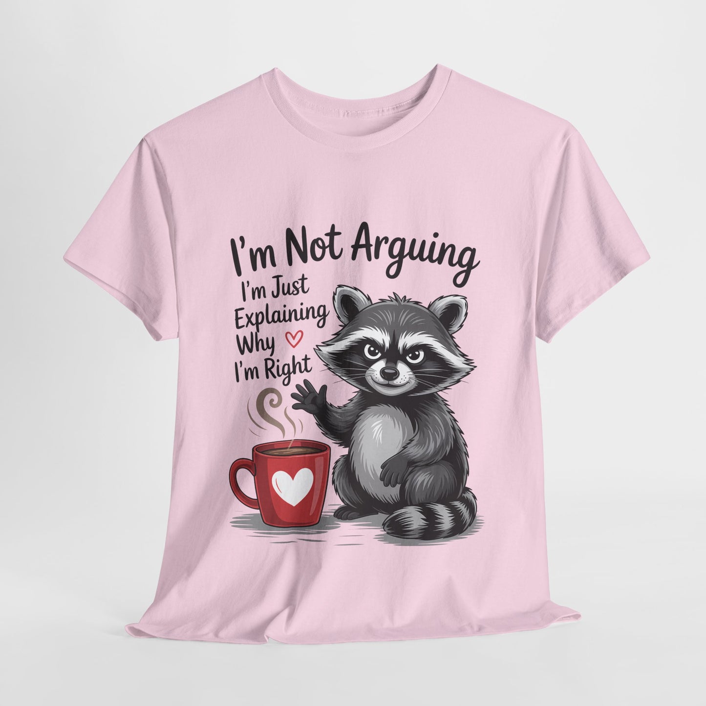 I'm Not Arguing Raccoon Coffee T-Shirt - Funny Caffeine Tee
