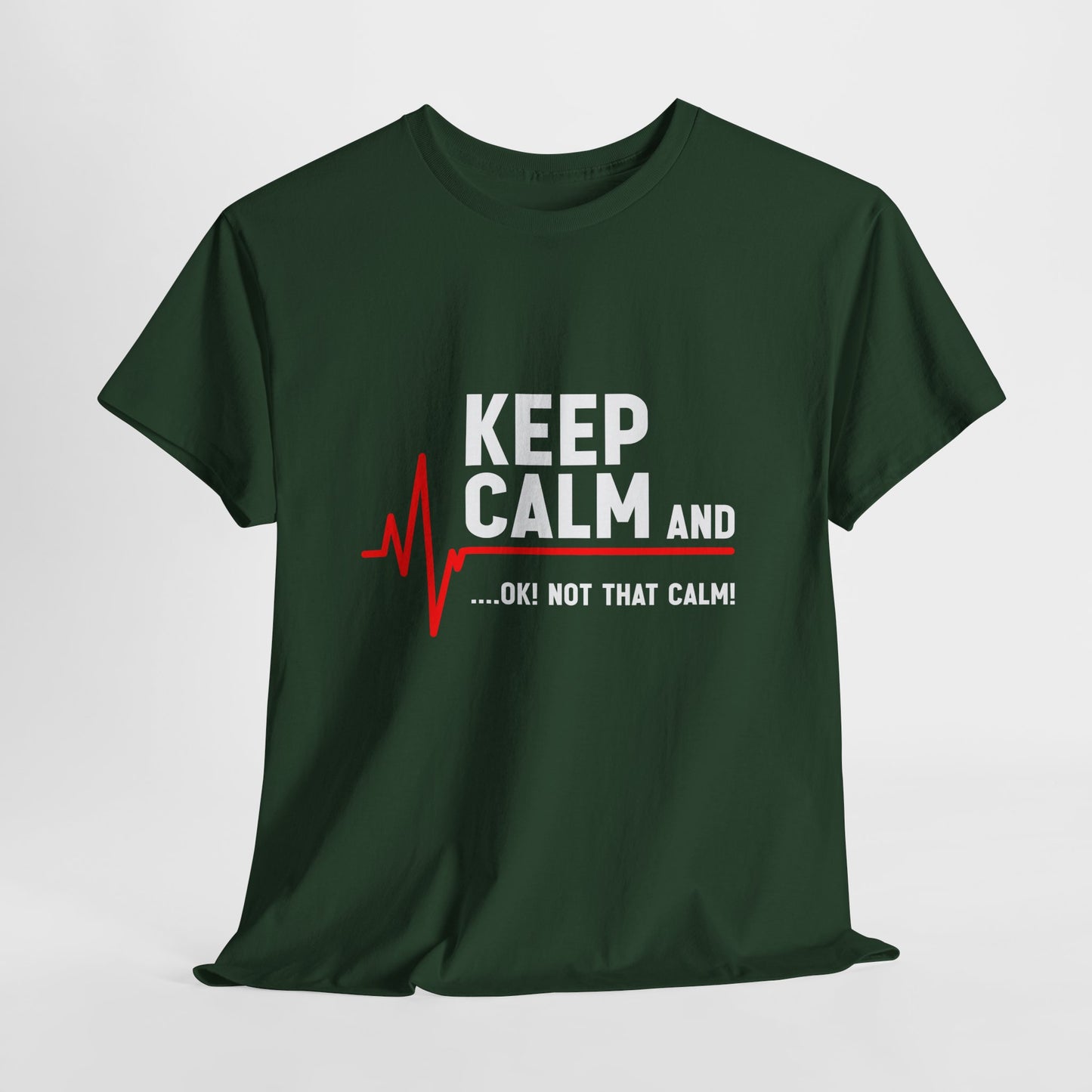 Keep Calm Not That Calm Shirt - Medical ECG Humor Tee