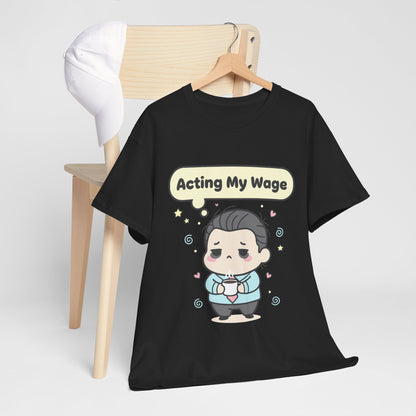Acting My Wage Shirt – Funny Kawaii Office Worker Coffee Tee