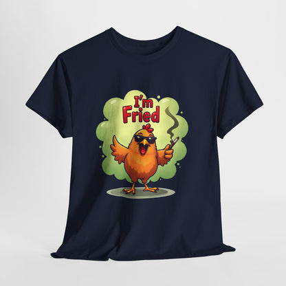 I'm Fried Chicken T-Shirt - Funny 420 Stoner Tee