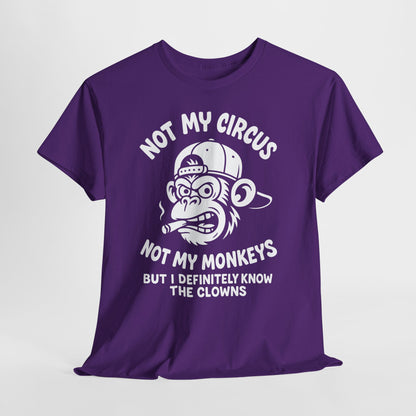 Not My Circus Not My Monkeys Shirt - Sarcastic Monkey Tee