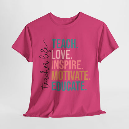 Teach Love Inspire Motivate Educate Shirt - Minimalist Teacher Life Tee, Positive Education Shirt Gift for Educators & Coaches