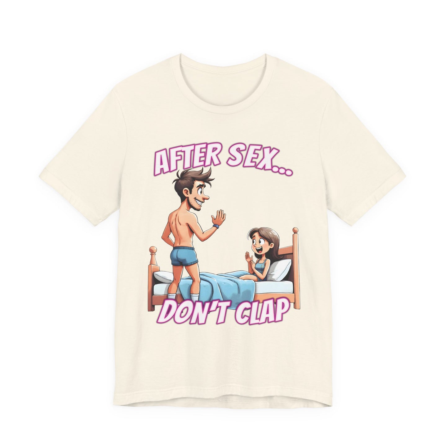After Sex Don't Clap Shirt - Funny Cringe Cartoon Tee - Awkward Humor T-Shirt for Fans of Secondhand Embarrassment