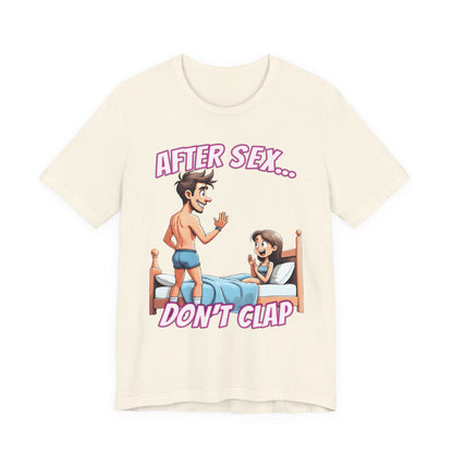 After Sex Don't Clap Shirt - Funny Cringe Cartoon Tee - Awkward Humor T-Shirt for Fans of Secondhand Embarrassment