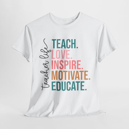 Teach Love Inspire Motivate Educate Shirt - Minimalist Teacher Life Tee, Positive Education Shirt Gift for Educators & Coaches