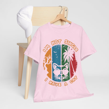 I’m Not Single I Have a Cat Shirt - Retro Funny Cat Tee