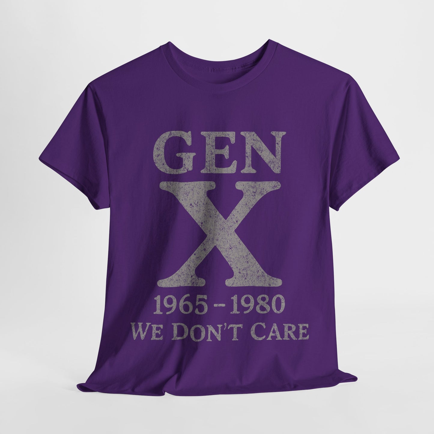 Gen X T-Shirt - 1965 - 1980 We Don't Care