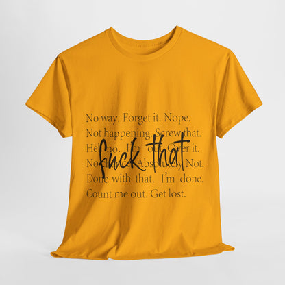 Fuck That T-Shirt - Funny Anti-Meeting WFH Tee