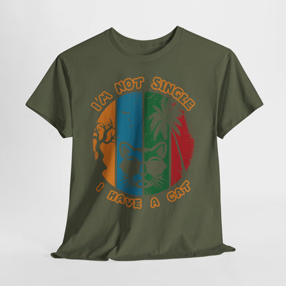 I’m Not Single I Have a Cat Shirt - Retro Funny Cat Tee