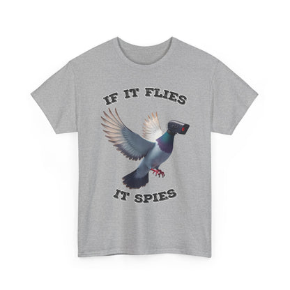 If It Flies It Spies Shirt - Pigeon Surveillance Meme Tee