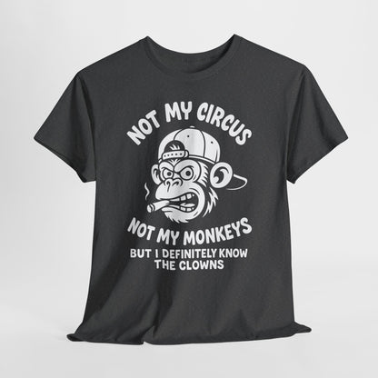 Not My Circus Not My Monkeys Shirt - Sarcastic Monkey Tee