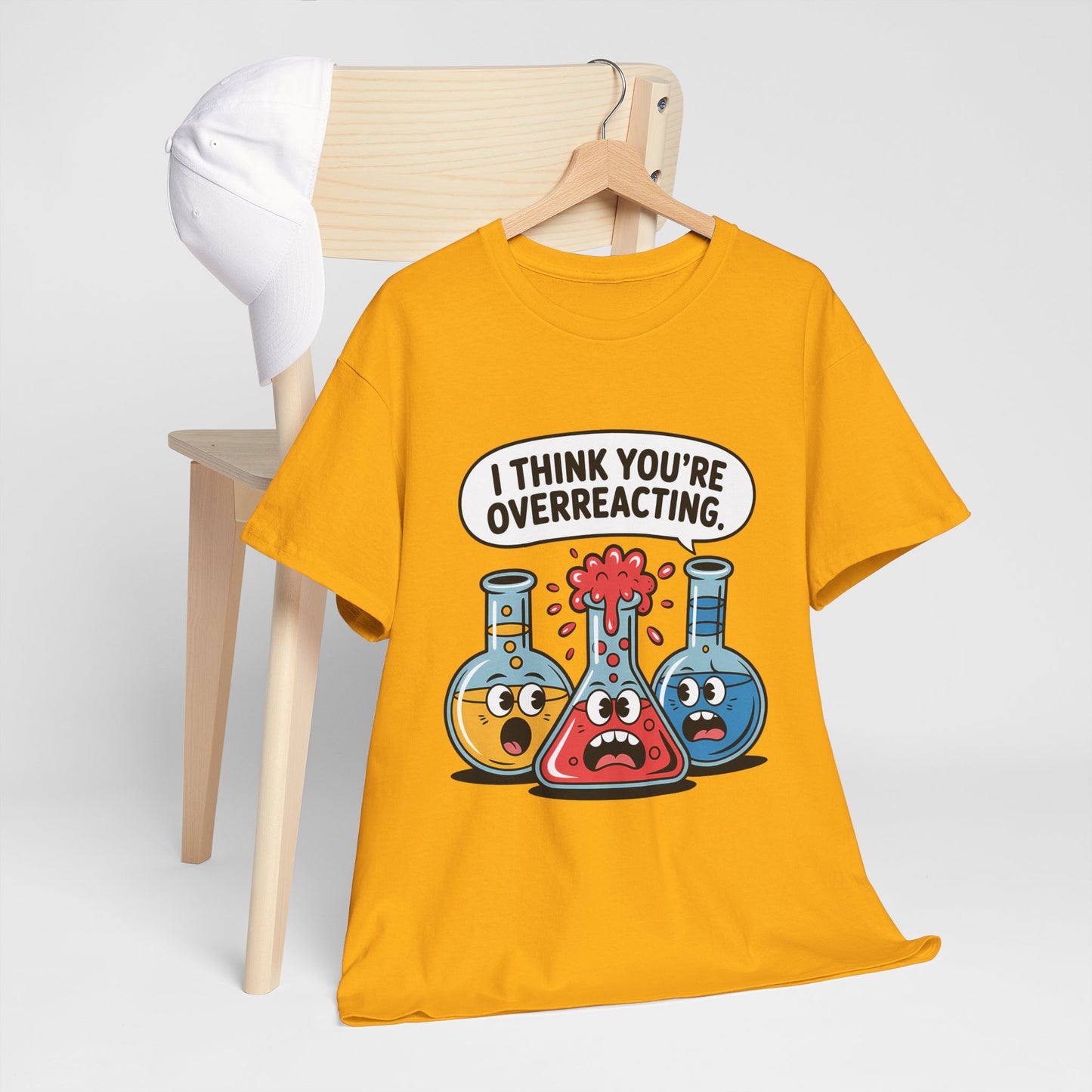 I Think You're Overreacting - Funny Chemistry Cartoon Graphic Shirt