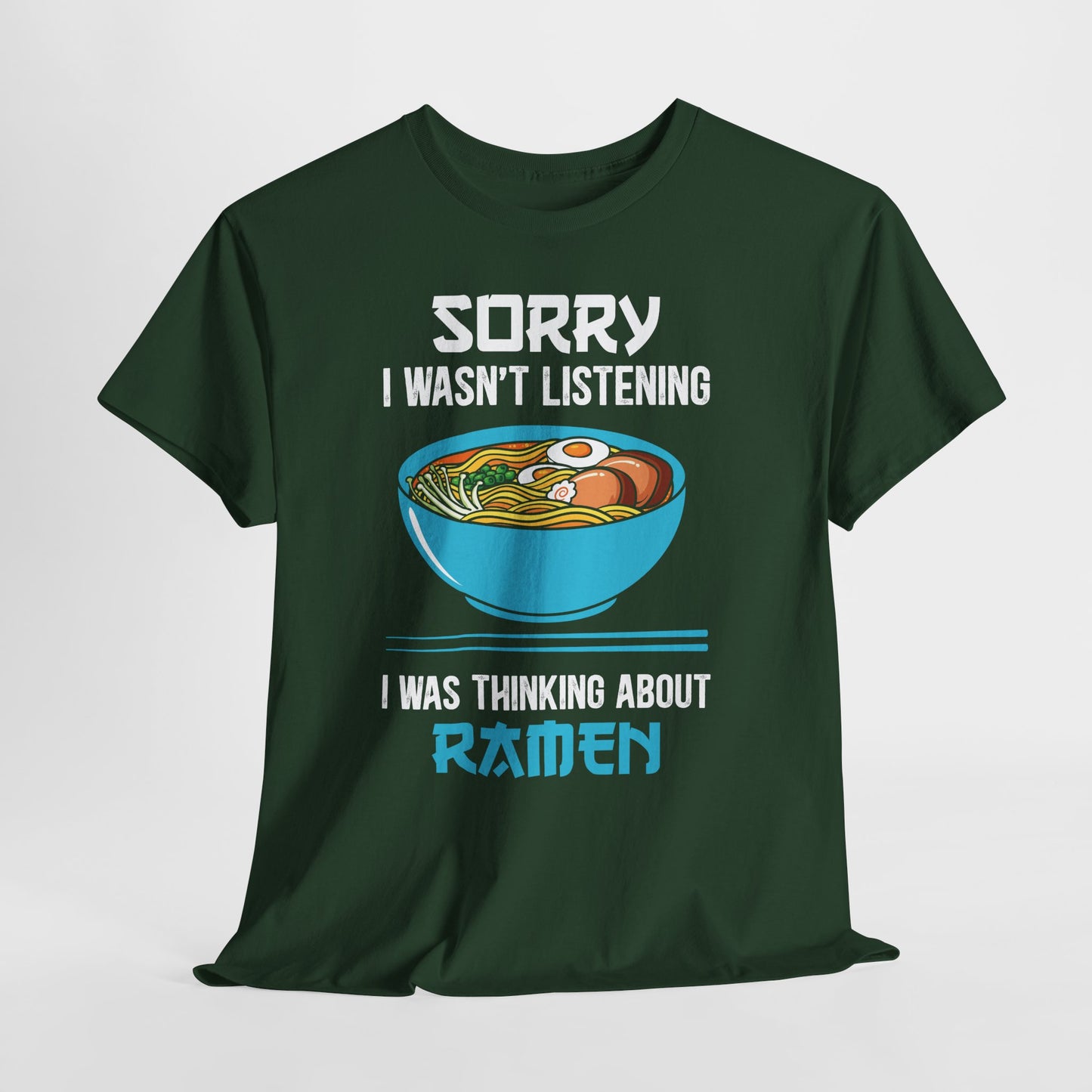 Ramen Shirt - Sorry I Wasn’t Listening Ramen Tee