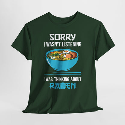 Ramen Shirt - Sorry I Wasn’t Listening Ramen Tee