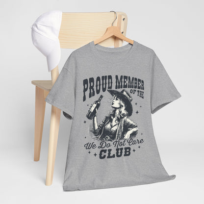 We Do Not Care Club T-Shirt - Western Cowgirl Whiskey