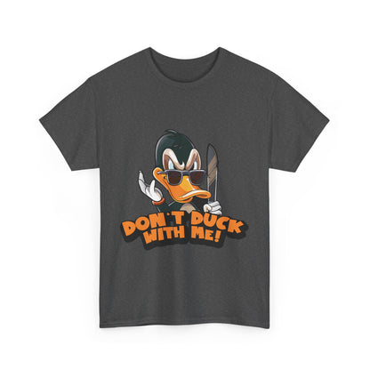 Don't Duck With Me T-Shirt - Funny Duck Pun Tee
