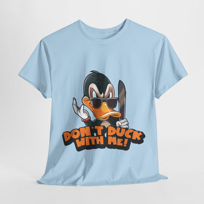 Don't Duck With Me T-Shirt - Funny Duck Pun Tee