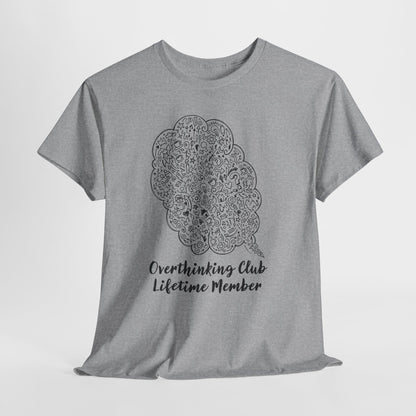 Overthinking Club Shirt – Lifetime Member Funny Mental Health Tee