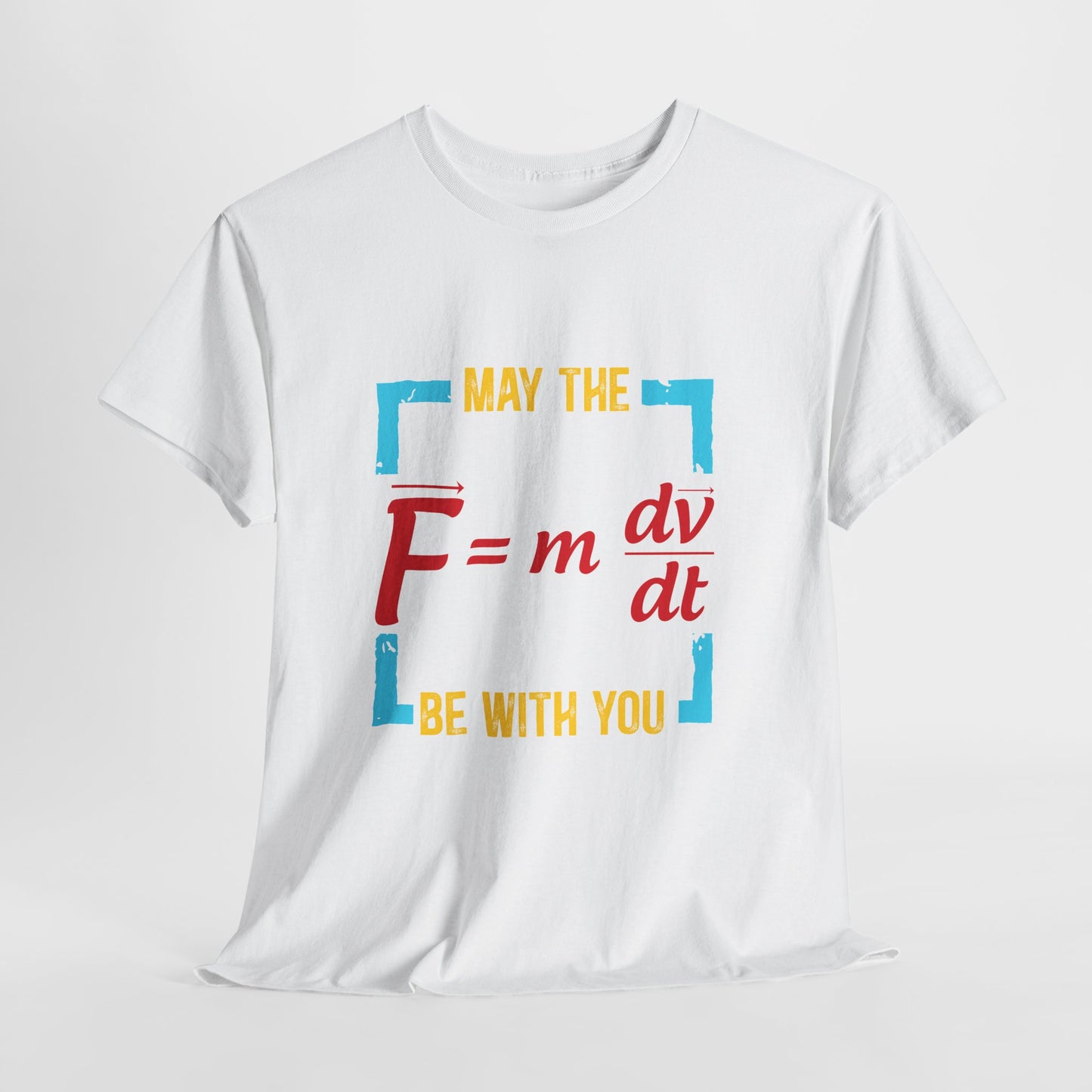 May The F Be With You - Funny Physics Force Equation Graphic Tee