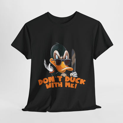Don't Duck With Me T-Shirt - Funny Duck Pun Tee