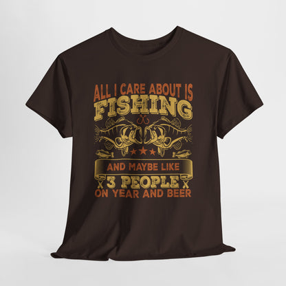 All I Care About Is Fishing T-Shirt - Funny Angler Tee