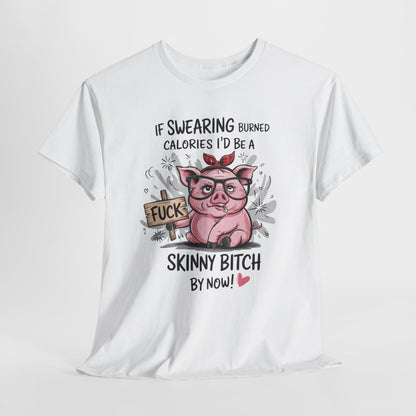 If Swearing Burned Calories Shirt – Funny Pig Graphic Tee