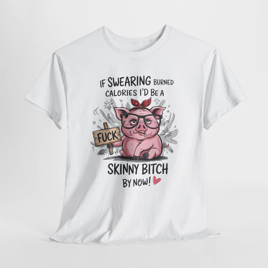 If Swearing Burned Calories Shirt – Funny Pig Graphic Tee