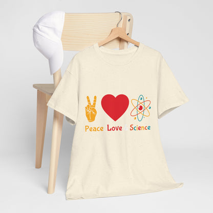 Peace, Love & Science Shirt - Nerdy Gift for Scientists
