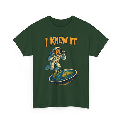 I Knew It Flat Earth Shirt - Funny Astronaut Meme Tee
