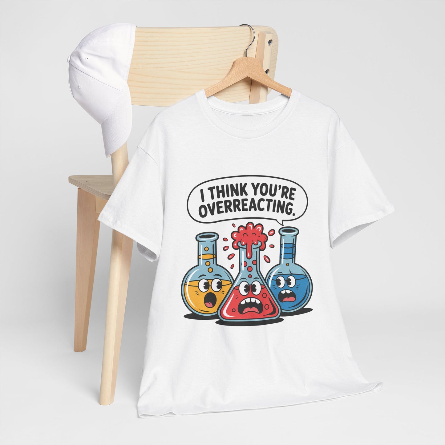 I Think You're Overreacting - Funny Chemistry Cartoon Graphic Shirt