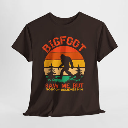Bigfoot Saw Me But Nobody Believes Him T-Shirt - Retro Camping Cryptid Tee