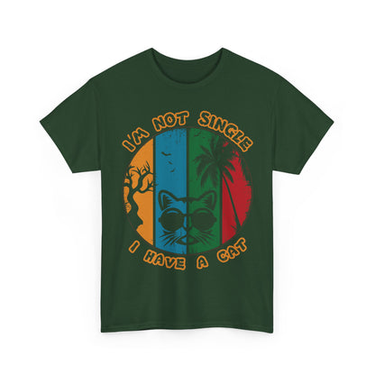 I’m Not Single I Have a Cat Shirt - Retro Funny Cat Tee