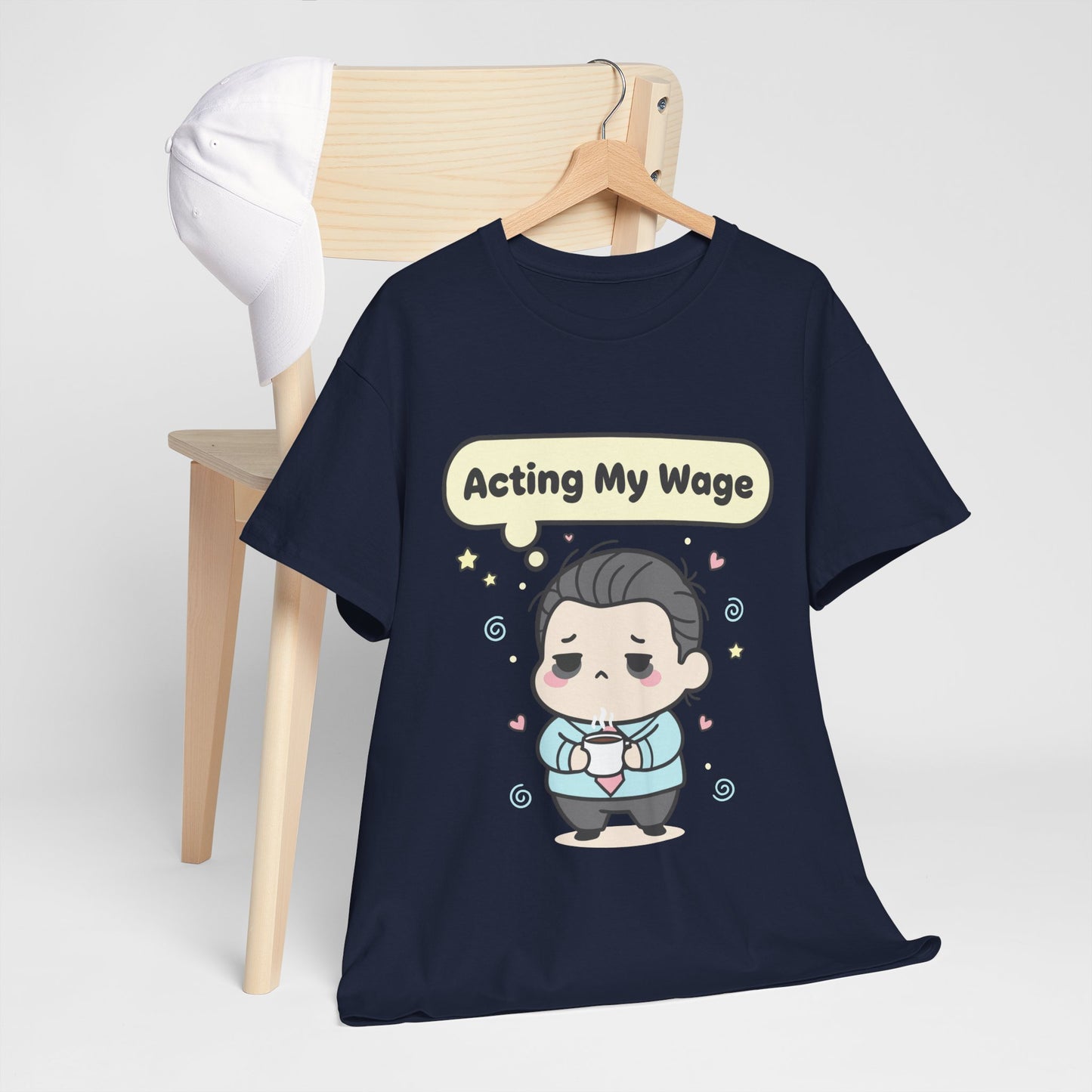 Acting My Wage Shirt – Funny Kawaii Office Worker Coffee Tee