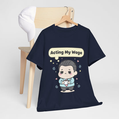 Acting My Wage Shirt – Funny Kawaii Office Worker Coffee Tee