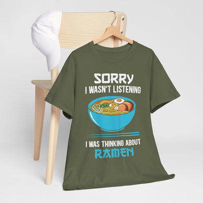 Ramen Shirt - Sorry I Wasn’t Listening Ramen Tee