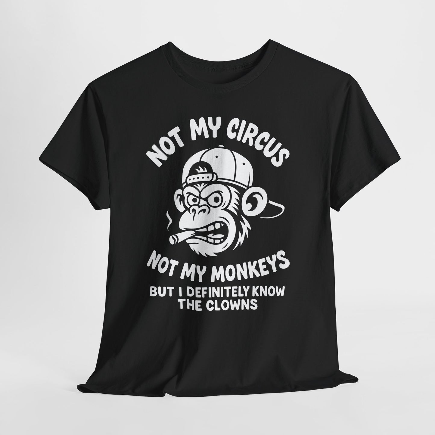 Not My Circus Not My Monkeys Shirt - Sarcastic Monkey Tee