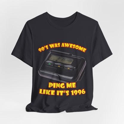 Ping Me Like It's 1996 T-Shirt - Retro Pager Tee
