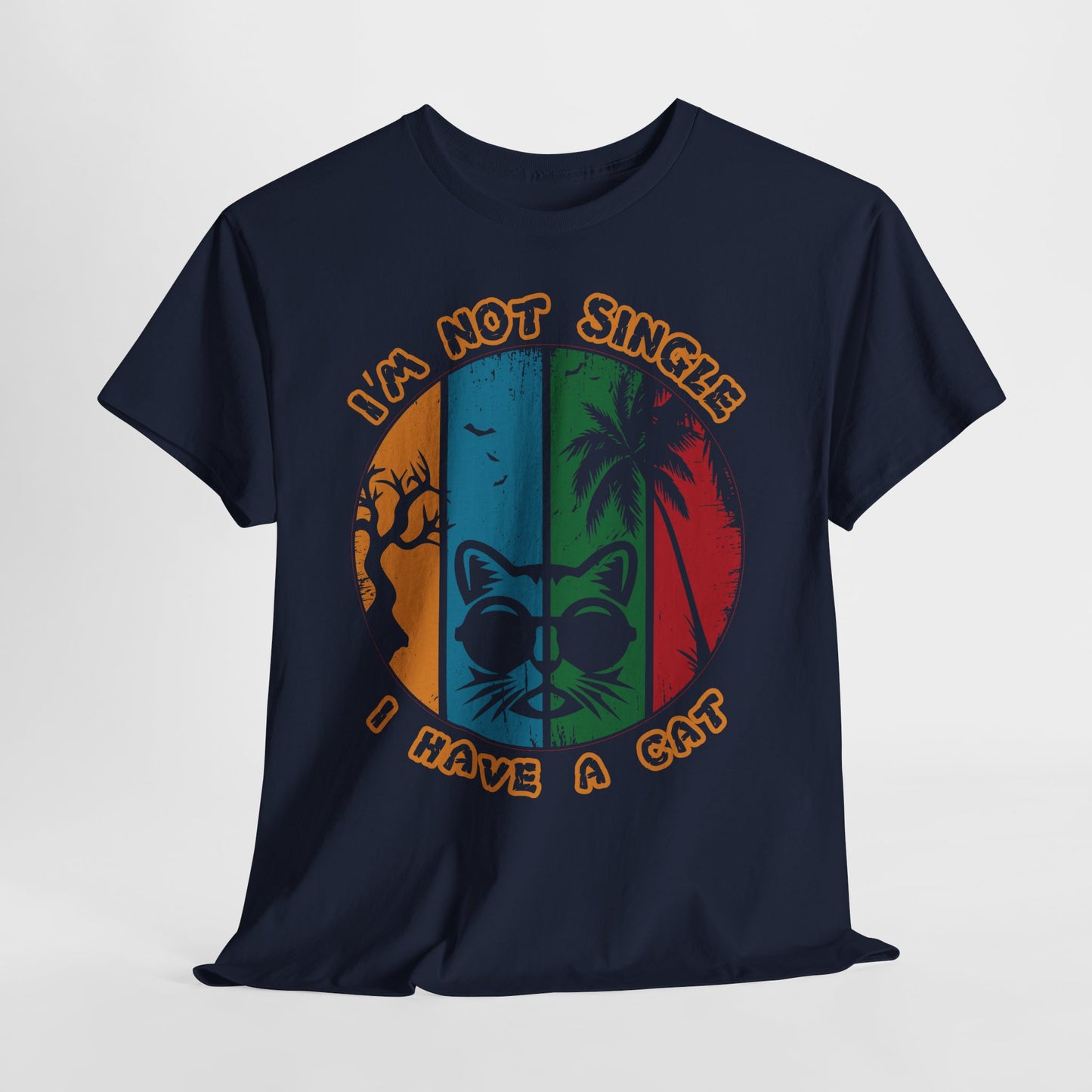 I’m Not Single I Have a Cat Shirt - Retro Funny Cat Tee
