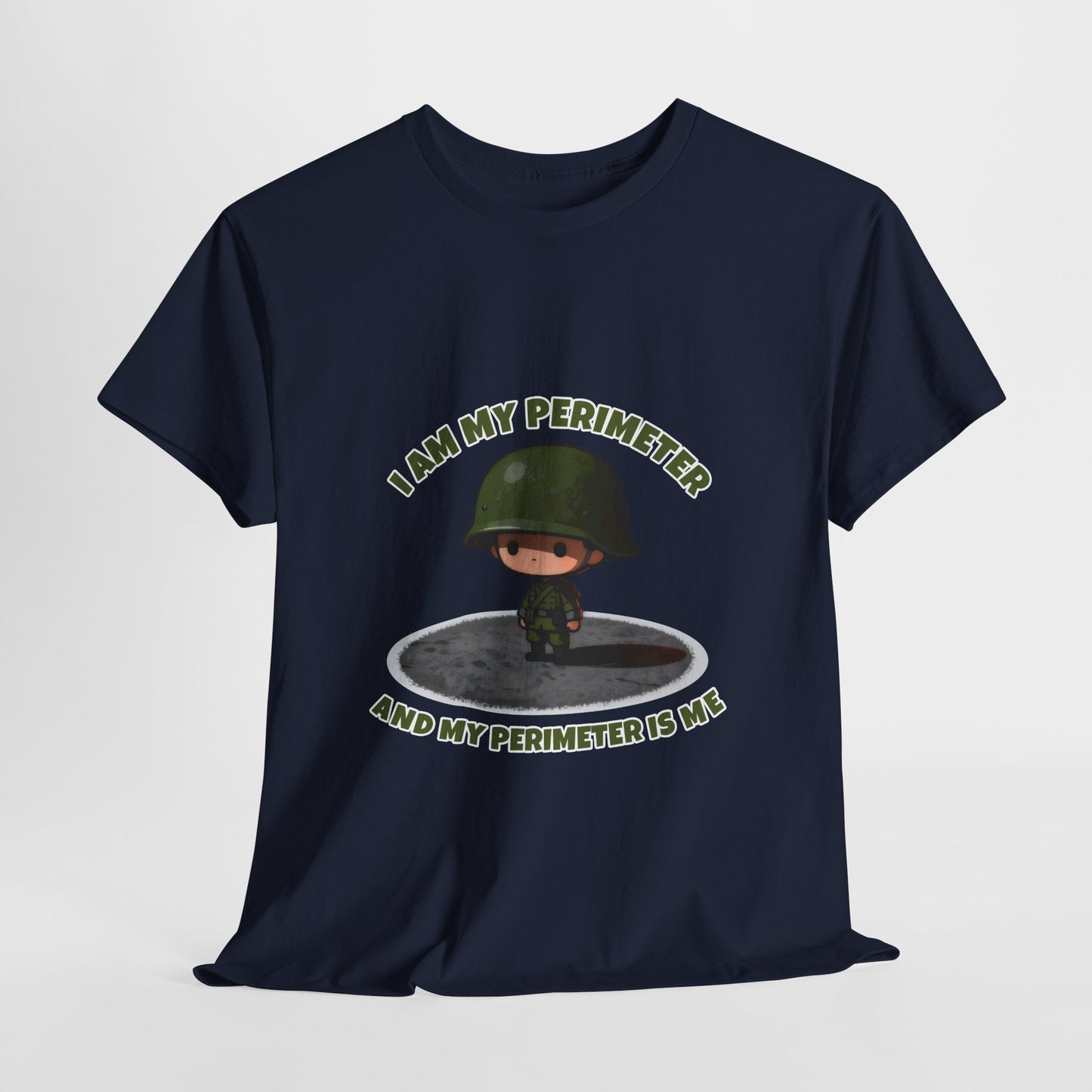 I Am My Perimeter Shirt – Funny Tactical Military Humor Tee