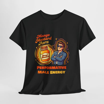 Mango Mustard Aura Shirt – Performative Male Energy Meme Tee