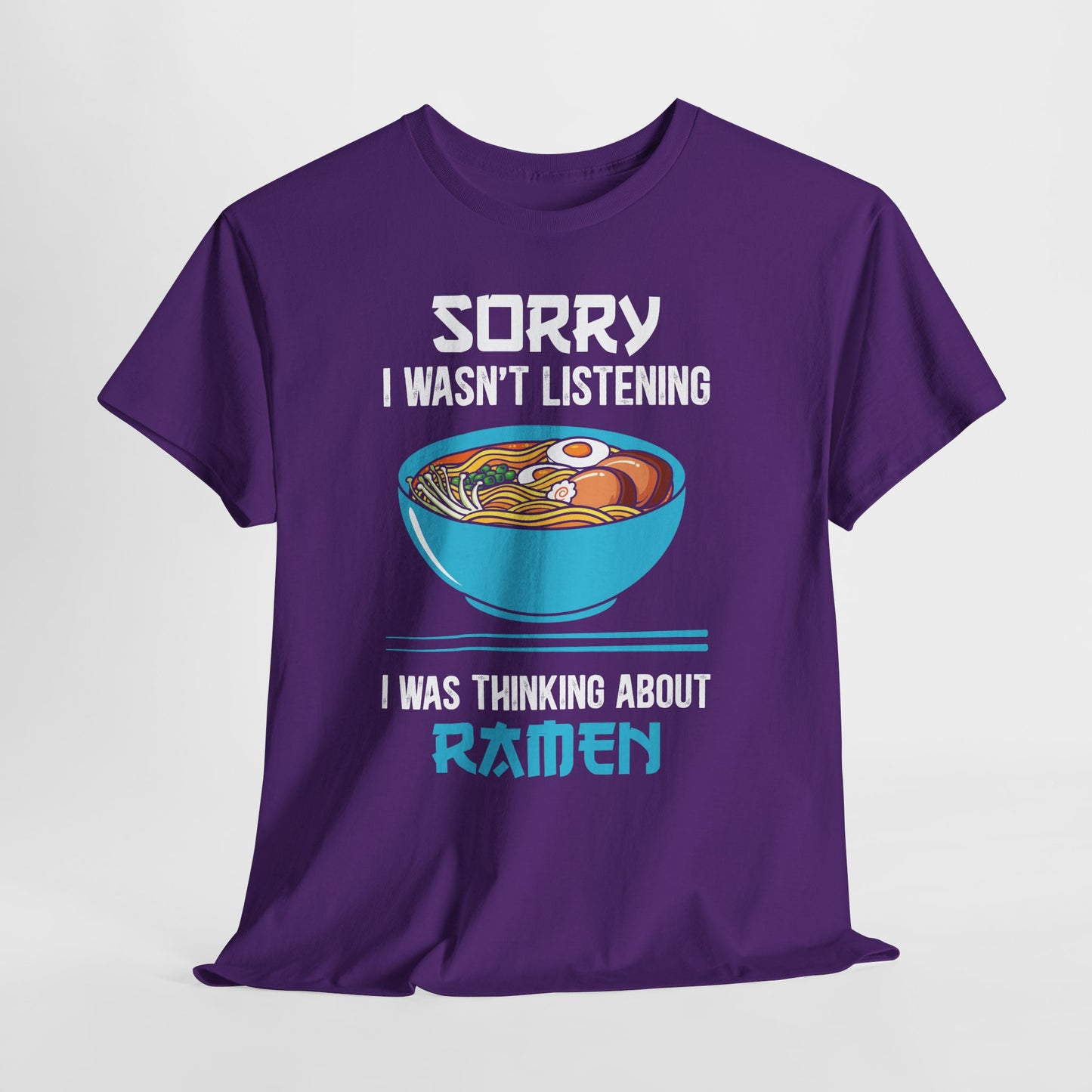Ramen Shirt - Sorry I Wasn’t Listening Ramen Tee