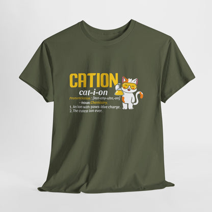 CATION cat-i-on Shirt - Funny Chemistry Cat Tee