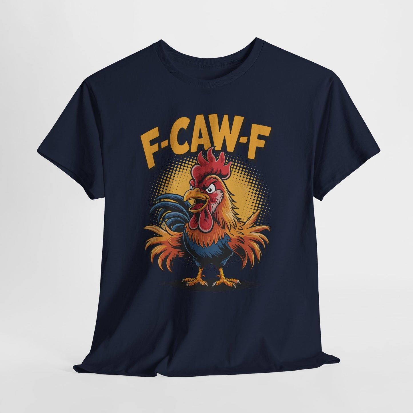 Rooster F-CAW-F Shirt - Funny Chicken Farm Pun Tee