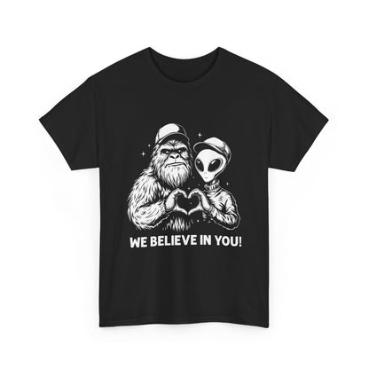 We Believe In You T-Shirt - Bigfoot & Alien Heart Hands Tee