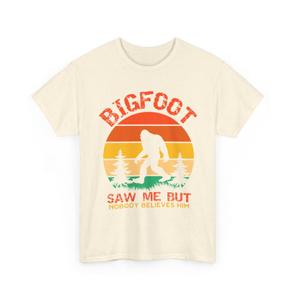 Bigfoot Saw Me But Nobody Believes Him T-Shirt - Retro Camping Cryptid Tee