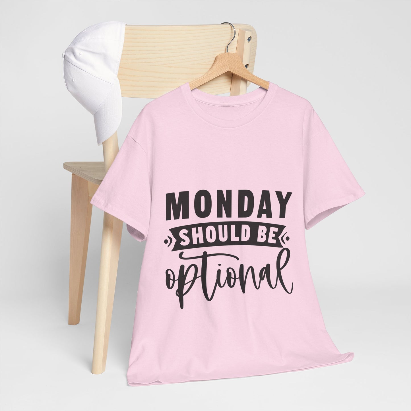 Monday Should Be Optional T-Shirt - Office Sarcasm Tee