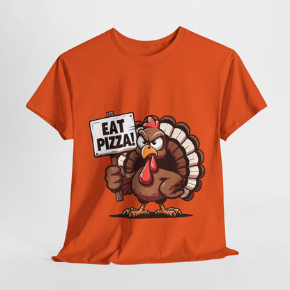 Eat Pizza Turkey T-Shirt - Funny Thanksgiving Anti-Turkey Pizza Lover Tee