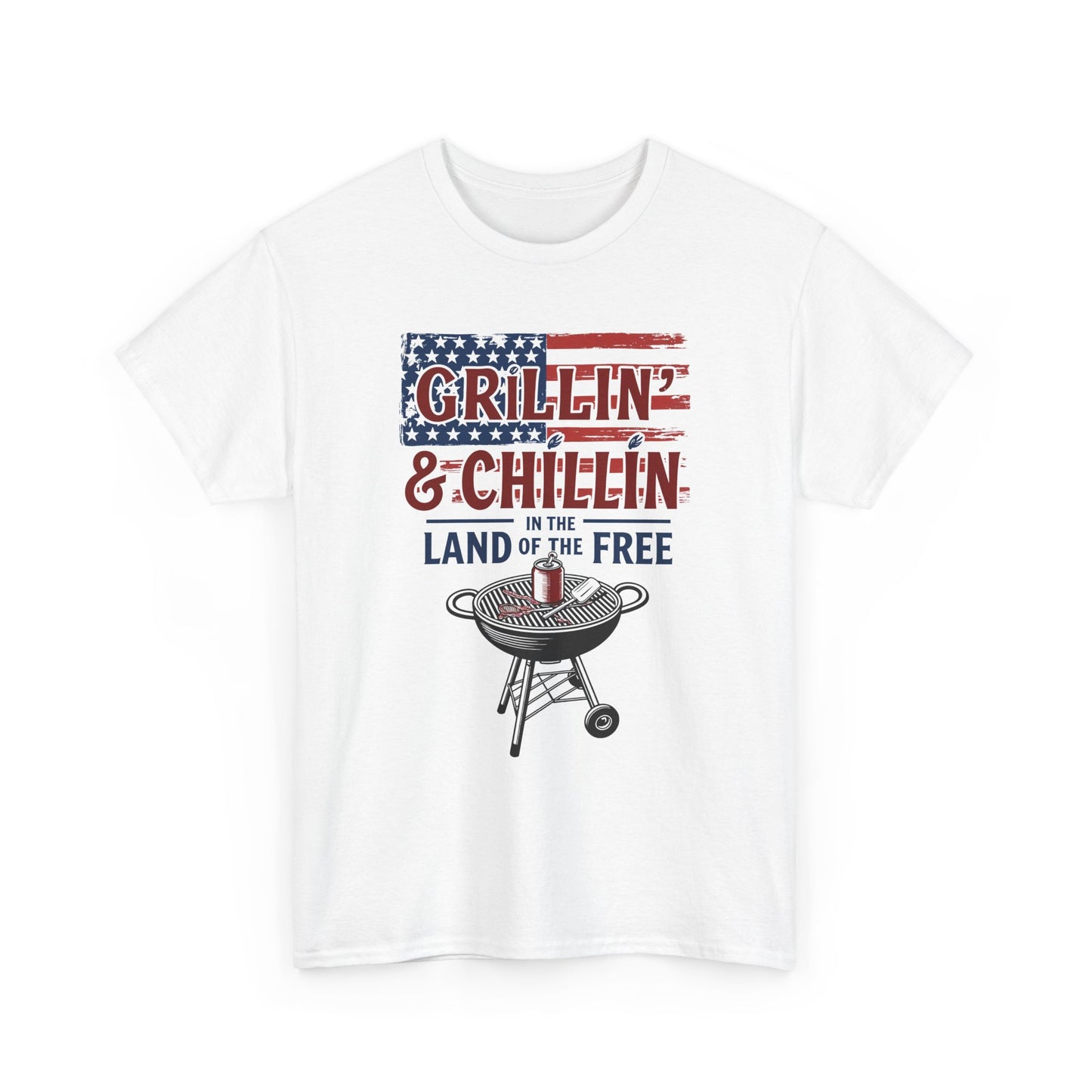 Grillin and Chillin T-Shirt - Funny Patriotic BBQ 4th of July Tee