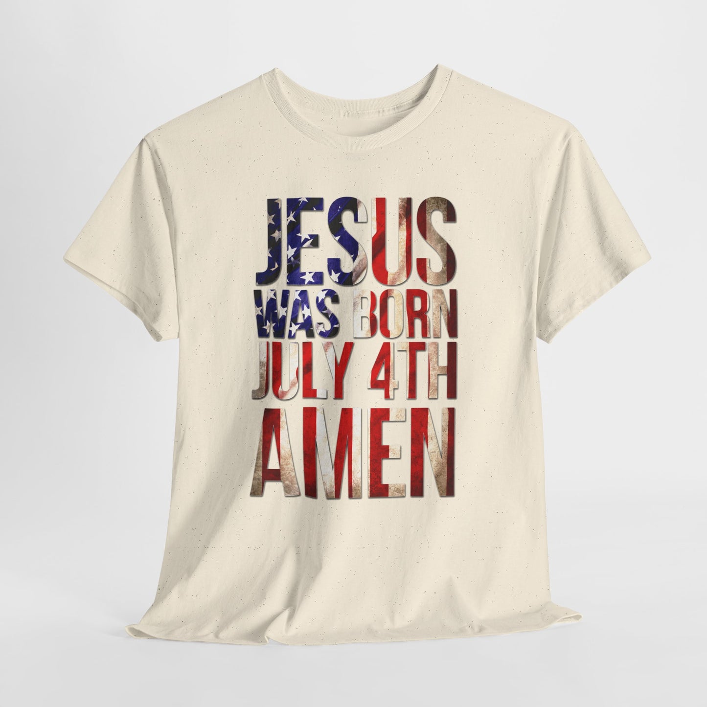 Jesus Was Born July 4th T-Shirt | Patriotic Christian 4th of July Tee